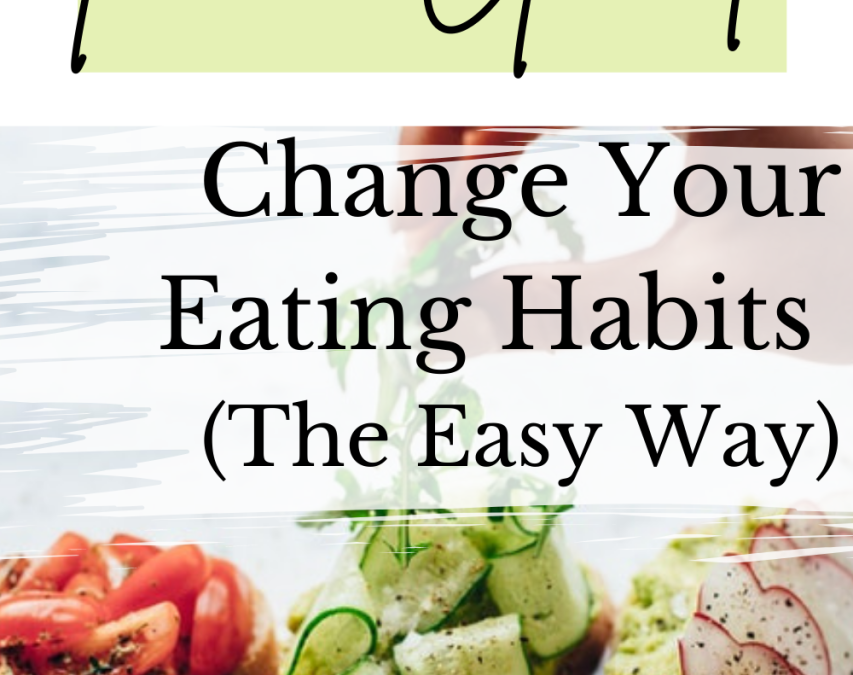 Unlocking the Secrets to Creating Healthy Eating Habits: A Comprehensive Guide