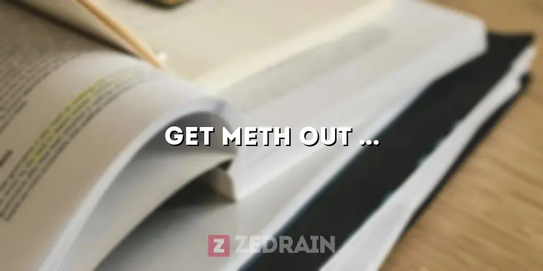 Get Meth Out of Your System Fast: Uncover the Secrets for a Speedy Detox