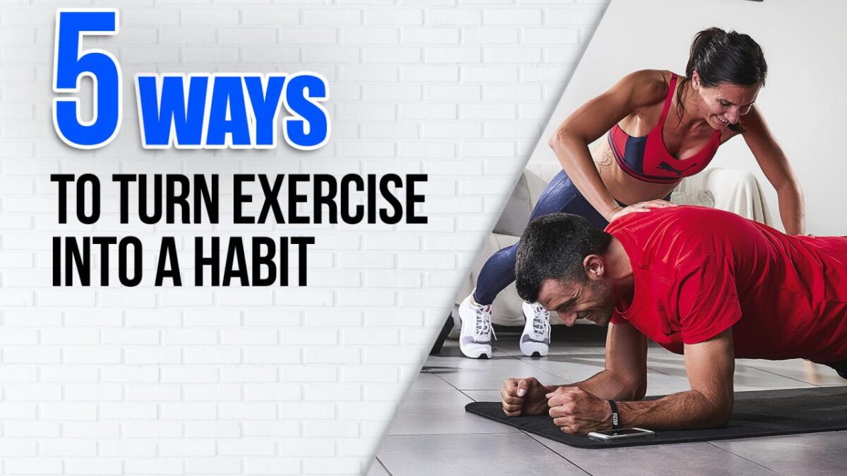 Turning Exercise into a Daily Habit: Beyond the Basics