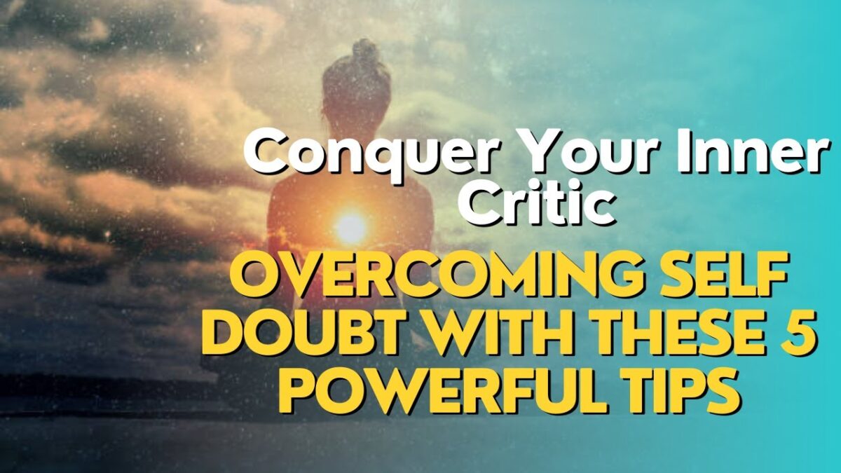 Conquering the Inner Critic: A Comprehensive Guide to Overcoming Self-Doubt in Fitness