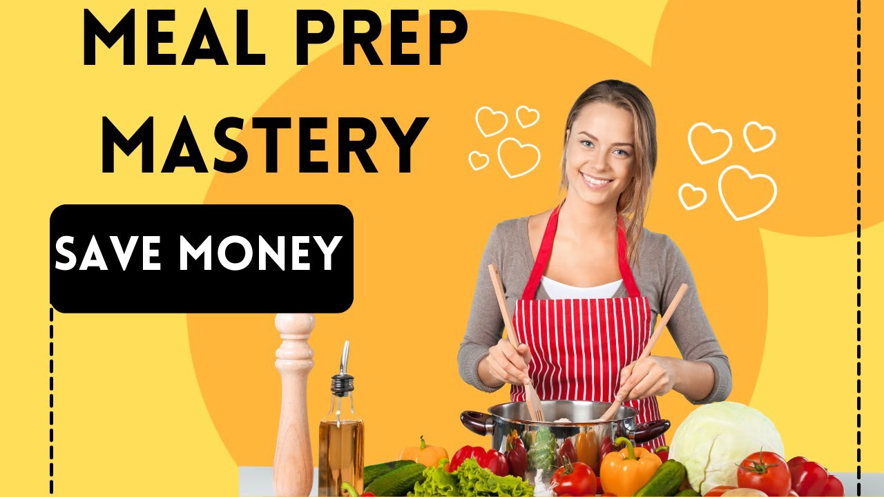 Conquer Meal Prep: The Ultimate Guide to Mastering Your Kitchen