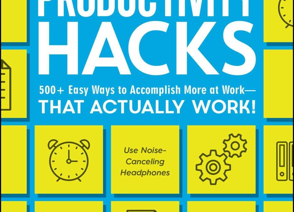 Getting Results with Limited Time: The Ultimate Guide to Productivity Hacks